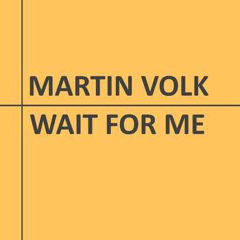 Martin Volk - Wait for Me