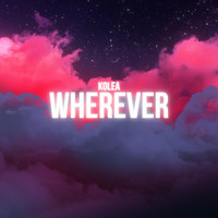 Kolea - Wherever