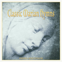 Andrea Montepaone - Classic Marian Hymns