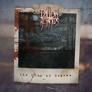 Dillon Reynolds - The City of Graves