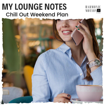 Loner Wolf - My Lounge Notes - Chill Out Weekend Plan