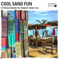 Zakk Miles - Cool Sand Fun - Chillout Beats for Beach Side Fun