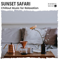 Pause & Play - Sunset Safari - Chillout Music for Relaxation