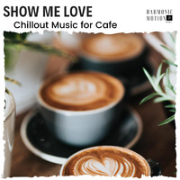 Prabha - Show Me Love - Chillout Music for Cafe