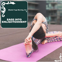 Mystical Guide - Ease into Enlightenment - Blissful Yoga Morning, Vol. 5