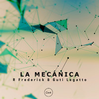 Guti Legatto and R Frederick - La Mecánica