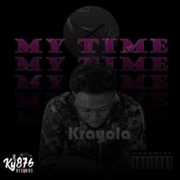 Krayola - My Time