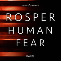 Rosper - Human Fear