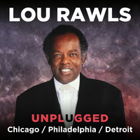Lou Rawls - Lou Rawls (Unplugged) Philadelphia - Chicago - Detroit (Live)