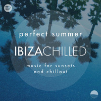 Ibiza Chilled - Perfect Summer
