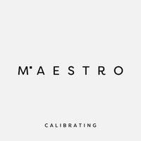 Maestro - Calibrating