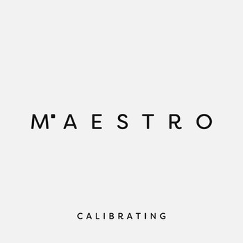 Maestro - Calibrating