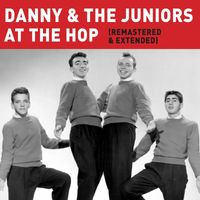 Danny & The Juniors - At The Hop (Extended (Remastered))