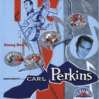 Carl Perkins - Honey Don't