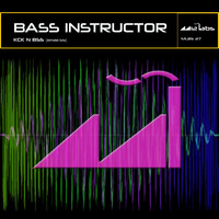 Bass Instructor - Kck n Bss (Xtndd Mx)