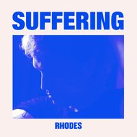 rhodes - Suffering