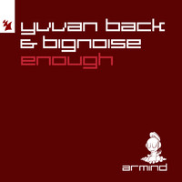 Yvvan Back & BigNoise - Enough