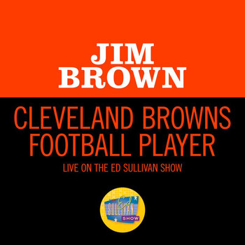 Jim Brown - Cleveland Browns Football Player (Live On The Ed Sullivan Show, December 20, 1964)