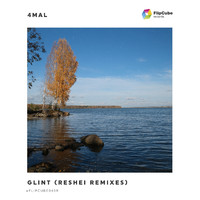 4Mal - Glint (Reshei Remixes)