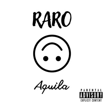 Aquila - Raro (Explicit)