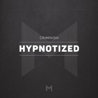 Criminish - Hypnotized