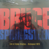 Bruce Springsteen - Live At Alpha Studios - Richmond 1973