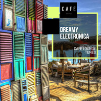 Aum - Dreamy Electronica - Cafe Lounge Tunes