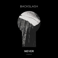 Backslash - Never