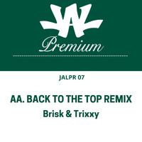 Brisk & Trixxy - Back to the Top Remix