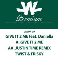 Twist & Frisky - Give It 2 Me