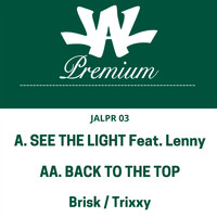 Brisk & Trixxy - See the Light / Back to the Top