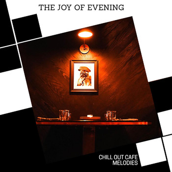 Kastor - The Joy of Evening - Chill Out Cafe Melodies