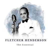 Fletcher Henderson - Fletcher Henderson - The Essential