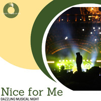 Dixon Music - Nice for Me - Dazzling Musical Night