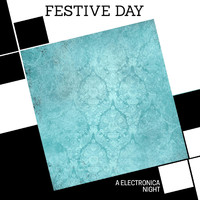 Harvy Turner - Festive Day - A Electronica Night