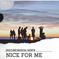 Harvy Turner - Nice for Me - Dazzling Musical Nights