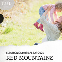 Alex Gor - Red Mountains - Electronica Musical Bar 2021