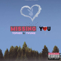 Topher - Missing You (Explicit)