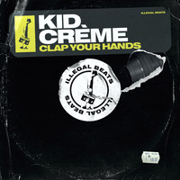 Kid Crème - Clap Your Hands