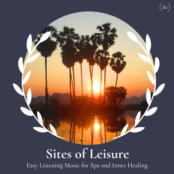 Yogsutra Relaxation Co - Sites of Leisure - Easy Listening Music for Spa and Inner Healing
