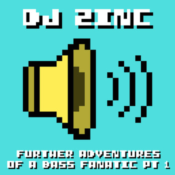 DJ Zinc - Further Adventures of a Bass Fanatic, Pt. 1