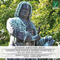 Mario Hossen / Piero Barbareschi - Johann Sebastian Bach: Sonatas for Violin & Harpsichord, Vol. 2
