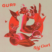 Gurf - Big Gurl