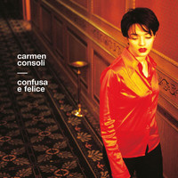 Carmen Consoli - Confusa E Felice