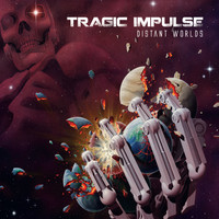 Tragic Impulse - Distant Worlds (Explicit)