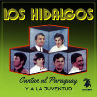Los Hidalgos - Cantan al Paraguay y a la juventud
