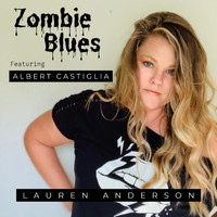 Lauren Anderson - Zombie Blues (feat. Albert Castiglia)