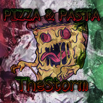 TheStorm - Pizza & Pasta (Explicit)