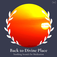 Park Rogers - Back to Divine Place - Soothing Sounds for Meditation
