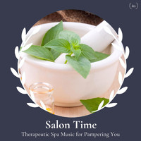 Healed Terra - Salon Time - Therapeutic Spa Music for Pampering You